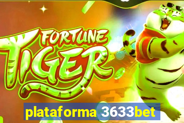 plataforma 3633bet